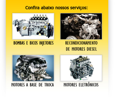 Bombas e bicos injetores, recondicionamento de motores a diesel, motores a base de troca, motores eletrnicos